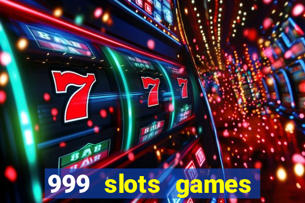 999 slots games download apk